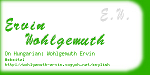 ervin wohlgemuth business card
